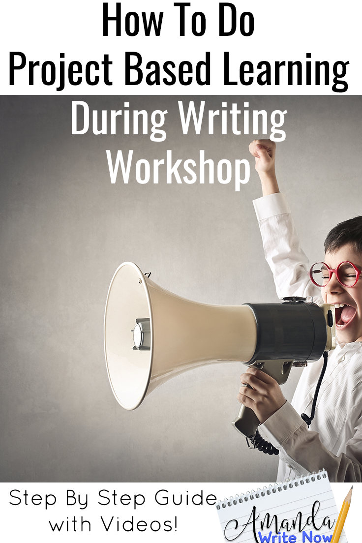 How To Do Project Based Learning During Writing Workshop