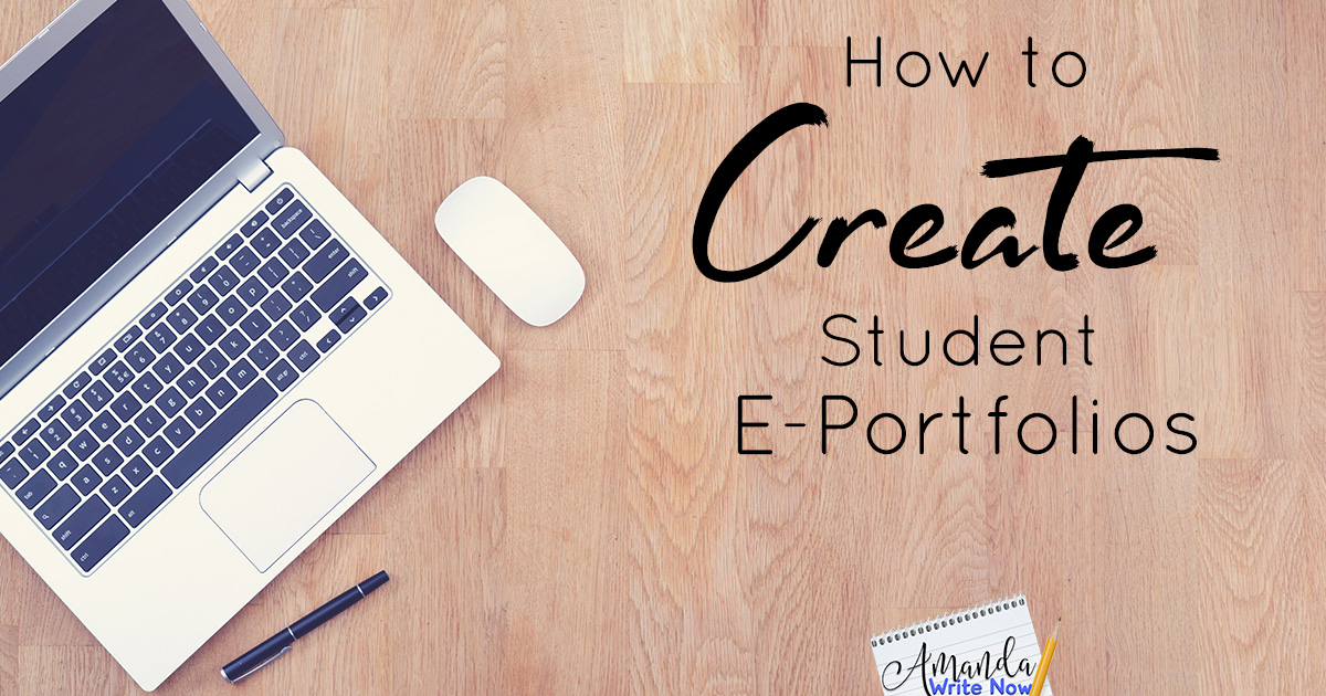 How to Create Student E Porfolios Amanda Write Now