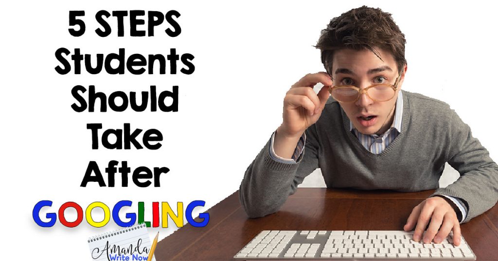 5 Steps Students Should Take After Googling - Amanda Write Now